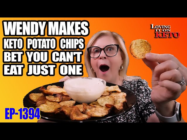 WENDY MAKES KETO POTATO CHIPS -- BET YOU CAN'T EAT JUST ONE